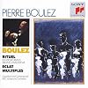 Pierre Boulez: Rituel / Eclat / Multiples - Ensemble InterContemporain / BBC Symphony Orchestra