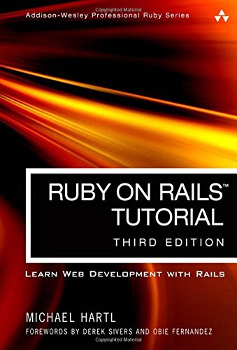 Ruby on Rails Tutorial: Learn Web Development with Rails by Michael Hartl