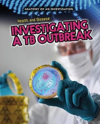 Health and Disease: Investigating a TB Outbreak