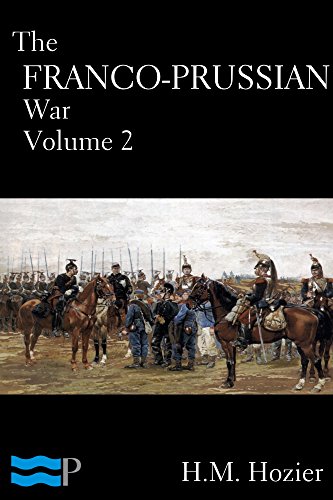 The Franco-Prussian War Volume 2