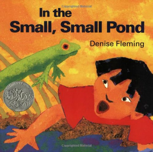 In the Small, Small Pond by Denise Fleming