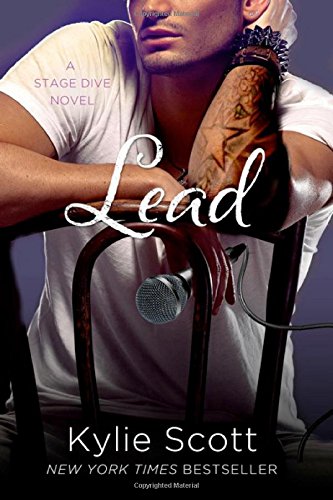 Lead: A Stage Dive Novel by Kylie Scott