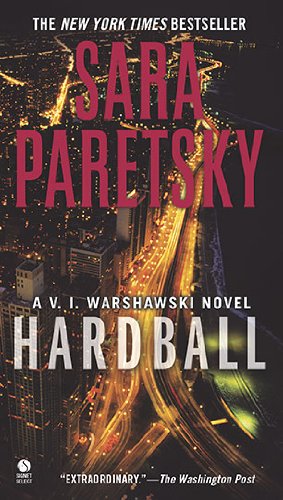 Hardball: A V.I. Warshawski Novel (V.I. Warshawski Novels) by Sara Paretsky