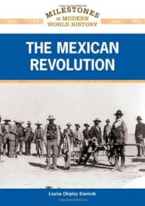 The Mexican Revolution by Louise Chipley Slavicek