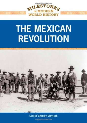The Mexican Revolution by Louise Chipley Slavicek