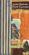 New Goose by Lorine Niedecker (2004-04-06)