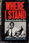 Where I stand : the record of a reckless man