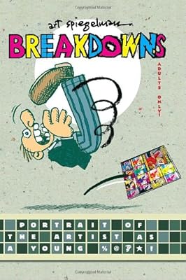 Breakdowns: Portrait of the Artist as a Young %@&amp;*!