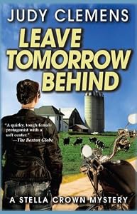 Leave Tomorrow Behind: A Stella Crown Mystery