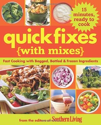 Quick Fixes with Mixes: Fast Cooking with Bagged, Bottled &amp; Frozen Ingredients