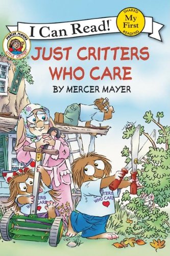 Little Critter: Just Critters Who Care (My First I Can Read) by Mercer Mayer