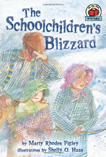 The Schoolchildren's Blizzard (On My Own History) by Marty Rhodes Figley