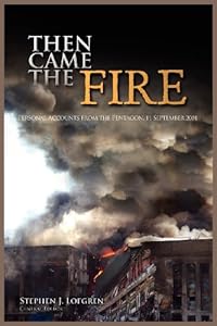 Then Came the Fire: Personal Accounts From the Pentagon, 11 September 2001