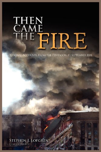 Then Came the Fire: Personal Accounts From the Pentagon, 11 September 2001 by Center of Military History
