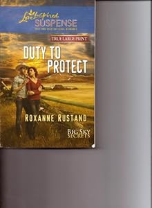 Duty to Protect, Big Sky Secrets by Roxanne Rustang