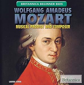 Wolfgang Amadeus Mozart: Musical Prodigy and Composer