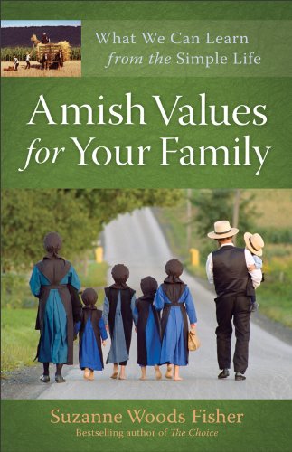 Amish Values for Your Family: What We Can Learn from the Simple Life by Rachel Stoltzfus