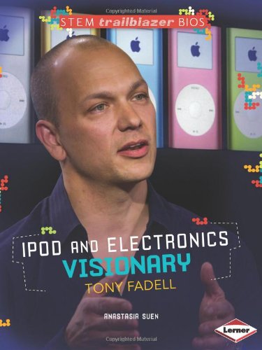 Ipod and Electronics Visionary Tony Fadell by Anastasia Suen