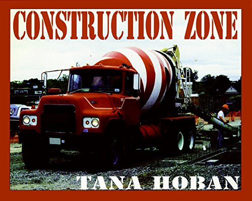 Construction Zone by Tana Hoban