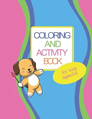 Coloring and Activity book for kids ages 3-6. This wonderful coloring book is for little boys and girls. 76 pages of pretty puppies.