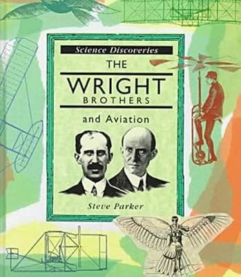 The Wright Brothers and Aviation (Science Discoveries Series)