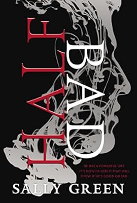 Half Bad (The Half Bad Trilogy Book 1)