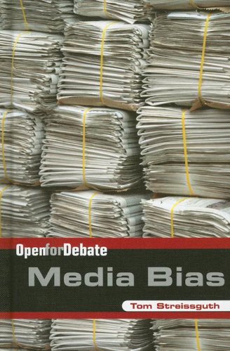 Media Bias (Open for Debate) by Thomas Streissguth