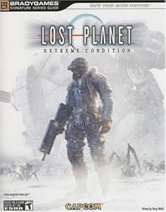 Lost Planet: Extreme Condition Signature Series Guide (Bradygames Signature Series) (Bradygames Signature Series)