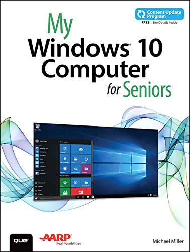 My Windows 10 Computer for Seniors by Michael Miller