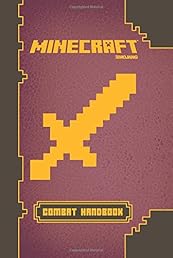 Minecraft: Combat Handbook: An Official Mojang Book