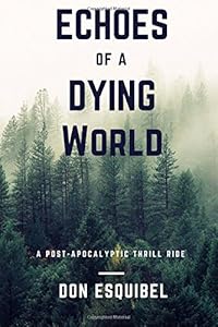 Echoes of a Dying World by Don M. Esquibel