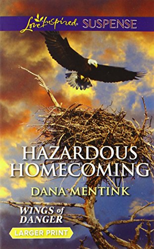 Hazardous Homecoming by Dana Mentink