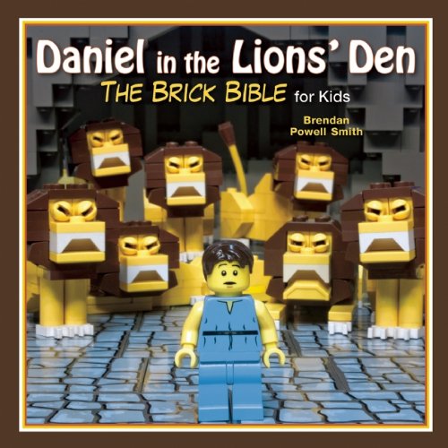 Daniel in the Lions Den: The Brick Bible for Kids by Brendan Powell Smith