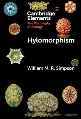 Hylomorphism (Elements in the Philosophy of Biology)