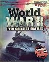 World War II: Ten Greatest Battles (America at War)