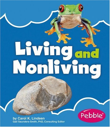 Living and Nonliving by Carol K. Lindeen