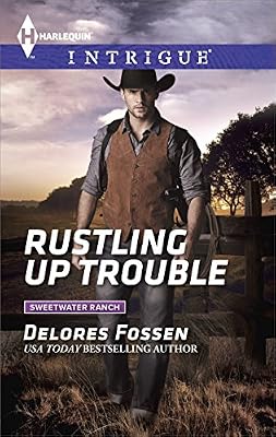 Rustling Up Trouble (Sweetwater Ranch Book 3)