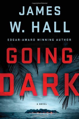 Going Dark by James W. Hall