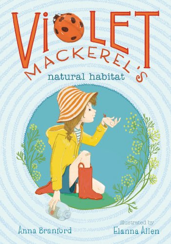 Violet Mackerel's Natural Habitat by Anna Branford