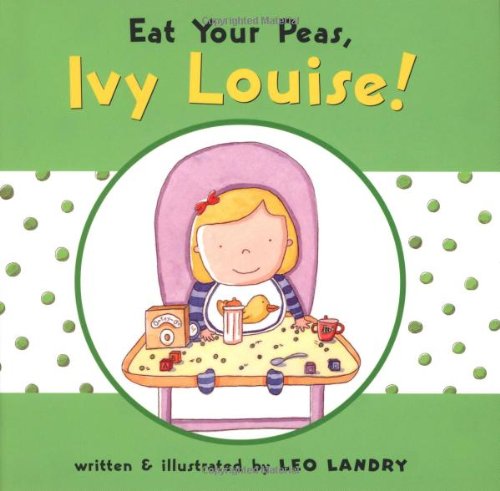 Eat Your Peas, Ivy Louise by Leo Landry