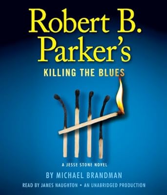 Robert B. Parker's Killing the Blues: A Jesse Stone Novel