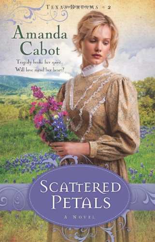 Scattered Petals: A Novel by Amanda Cabot