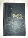 The Saints' Hymnal: Compiled Especially for The Reorganized Church of Jesus Christ of Latter Day Saints - 2 copies (one in Intern Bookcase)