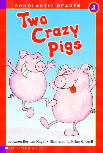 Two Crazy Pigs (Turtleback School & Library Binding Edition) by Karen Berman Nagel