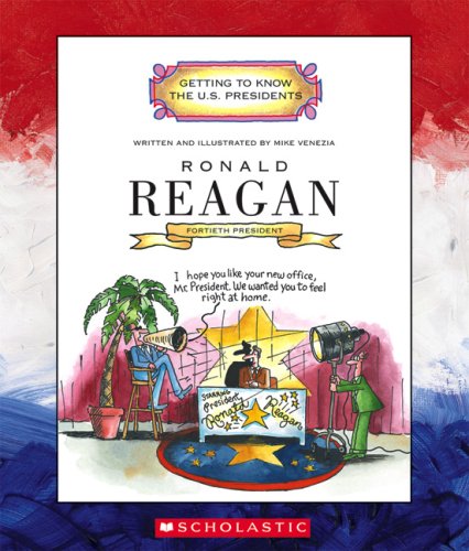 Ronald Reagan: Fortieth President 1981-1989 by Mike Venezia