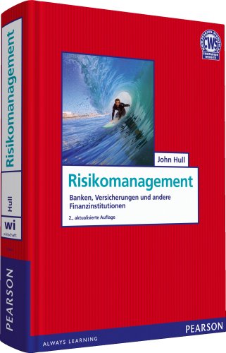 Risikomanagement: Banken, Versicherungen und andere Finanzinstitutionen ...