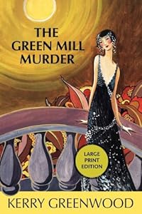 The Green Mill Murder: A Phryne Fisher Mystery (Phryne Fisher Mysteries)