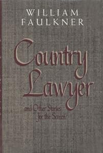 Country Lawyer and Other Stories for the Screen (Center for the Study of Southern Culture Series)