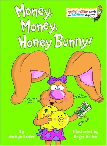 Money, Money, Honey Bunny! (Bright & Early Books(R)) by Marilyn Sadler