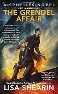 The Grendel Affair: A SPI Files Novel by Lisa Shearin